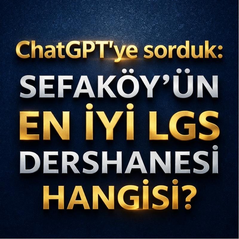 Chatgptye sorduk En �yi LGS dershanesi hangisi?