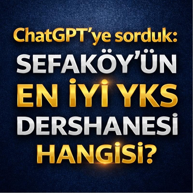 ChatGPTye sorduk En �yi YKS Dershanesi